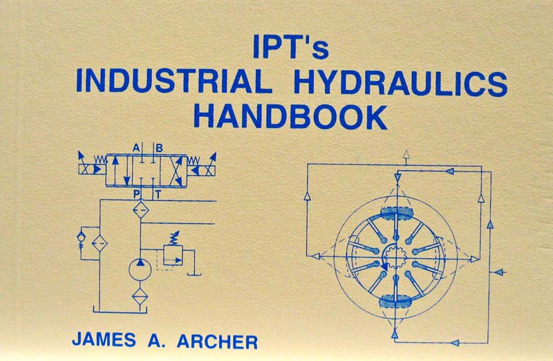 IPT Industrial Hydraulics Manual ISBN 9780920855386